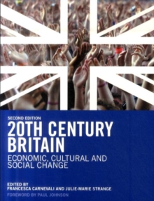 20th Century Britain : Economic, Cultural and Social Change, Paperback Book 20th Century Britain : Economic, Cultural and Social Change, Paperback Book