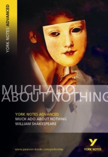 Much Ado About Nothing: York Notes Advanced, Paperback Book Much Ado About Nothing: York Notes Advanced, Paperback Book