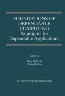 Foundations of Dependable Computing : Paradigms for Dependable Applications