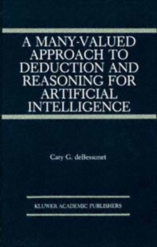 A Many-Valued Approach to Deduction and Reasoning for Artificial Intelligence