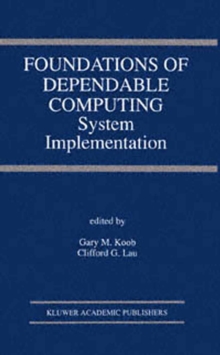 Foundations of Dependable Computing : System Implementation