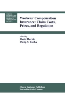 Workers' Compensation Insurance: Claim Costs, Prices, and Regulation