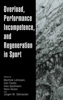 Overload, Performance Incompetence, and Regeneration in Sport