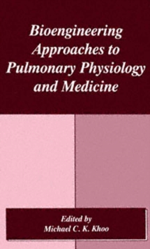 Bioengineering Approaches to Pulmonary Physiology and Medicine