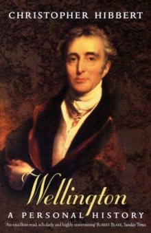 Wellington : A Personal History, Paperback Book Wellington : A Personal History, Paperback Book