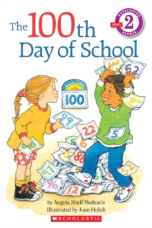 Scholastic Reader Level 2: The 100th Day of School, Paperback Book Scholastic Reader Level 2: The 100th Day of School, Paperback Book