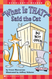 Scholastic Reader Level 1: "What Is That?" Said the Cat, Paperback Book Scholastic Reader Level 1: "What Is That?" Said the Cat, Paperback Book