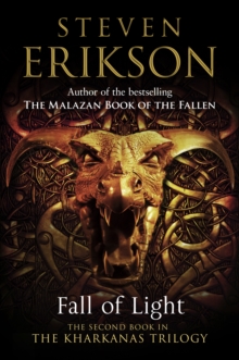 Fall of Light : The Second Book in the Kharkanas Trilogy, Hardback Book Fall of Light : The Second Book in the Kharkanas Trilogy, Hardback Book