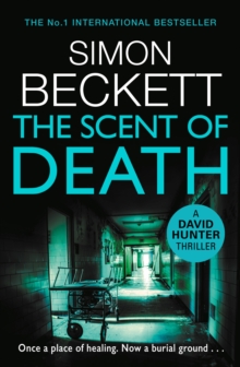 The Scent of Death : The chillingly atmospheric new David Hunter thriller, Hardback Book The Scent of Death : The chillingly atmospheric new David Hunter thriller, Hardback Book