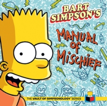 Bart Simpson's Manual of Mischief, Hardback Book Bart Simpson's Manual of Mischief, Hardback Book