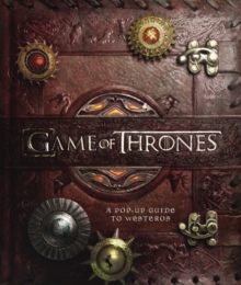 Game of Thrones : A Pop-up Guide to Westeros, Hardback Book Game of Thrones : A Pop-up Guide to Westeros, Hardback Book