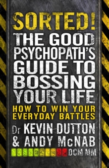 Sorted! : The Good Psychopath's Guide to Bossing Your Life, Paperback Book Sorted! : The Good Psychopath's Guide to Bossing Your Life, Paperback Book