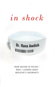 In Shock : How Nearly Dying Made Me a Better Intensive Care Doctor, Hardback Book In Shock : How Nearly Dying Made Me a Better Intensive Care Doctor, Hardback Book