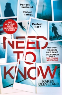 Need To Know : 'You won't be able to put it down!' Shari Lapena, author of THE COUPLE NEXT DOOR, Hardback Book Need To Know : 'You won't be able to put it down!' Shari Lapena, author of THE COUPLE NEXT DOOR, Hardback Book