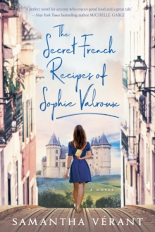 Secret French Recipes of Sophie Valroux