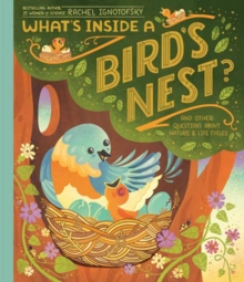 What's Inside A Bird's Nest? : And Other Questions About Nature & Life Cycles