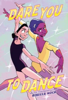 Dare You to Dance : (A Graphic Novel)