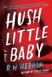 Hush Little Baby : A Novel