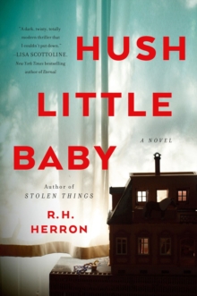 Hush Little Baby : A Novel