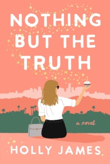 Nothing But The Truth : A Novel