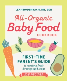 All-Organic Baby Food Cookbook