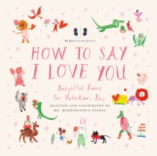 Mr. Boddington's Studio: How to Say I Love You : Delightful Poems for Valentine's Day