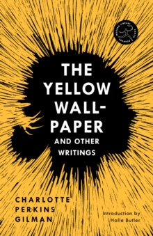 Yellow Wall-Paper and Other Writings