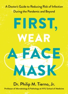 First, Wear a Face Mask