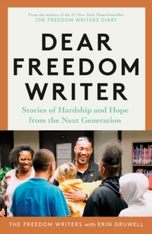 Dear Freedom Writer : Stories of Hardship and Hope from the Next Generation