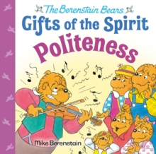 Politeness : (Berenstain Bears Gifts of the Spirit)