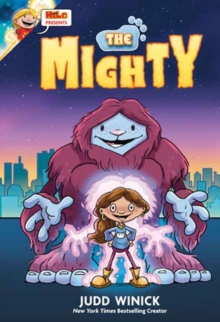 Hilo Presents: The Mighty : (A Graphic Novel)