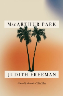 MacArthur Park : A Novel