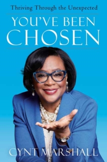 You've Been Chosen : Thriving Through the Unexpected