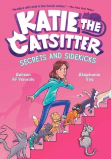 Katie the Catsitter #3: Secrets and Sidekicks