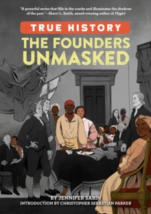 The Founders Unmasked