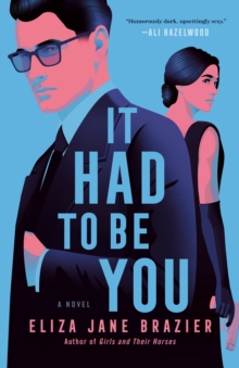 It Had to Be You : A Novel