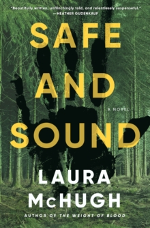 Safe and Sound : A Novel