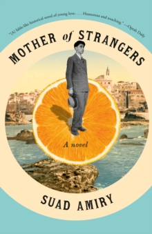 Mother Of Strangers : A Novel