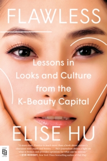 Flawless : Lessons in Looks and Culture from the K-Beauty Capital