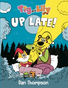 Tig and Lily: Up Late! : (A Graphic Novel)