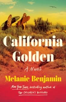 California Golden : A Novel