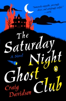 The Saturday Night Ghost Club : A Novel
