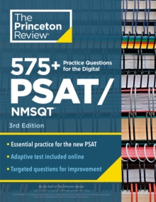 575+ Practice Questions for the Digital PSAT/NMSQT, 3rd Edition : Book + Online / Extra Preparation to Help Achieve an Excellent Score