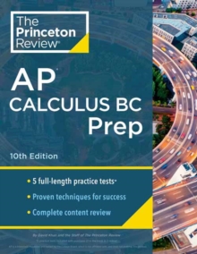 Princeton Review AP Calculus BC Prep, 2024 : 5 Practice Tests + Complete Content Review + Strategies & Techniques