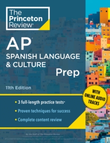 Princeton Review AP Spanish Language & Culture Prep, 2024 : 3 Practice Tests + Content Review + Strategies & Techniques