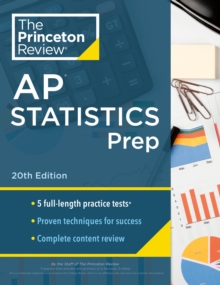 Princeton Review AP Statistics Prep, 2024 : 5 Practice Tests + Complete Content Review + Strategies & Techniques