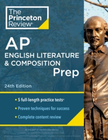 Princeton Review AP English Literature & Composition Prep, 2024 : 5 Practice Tests + Complete Content Review + Strategies & Techniques