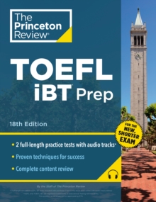 Princeton Review TOEFL iBT Prep with Audio/Listening Tracks, 18th Edition : Practice Test + Audio + Strategies & Review