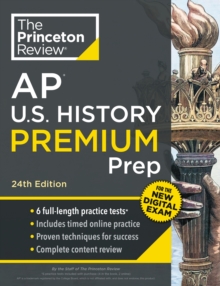 Princeton Review AP U.S. History Premium Prep : 6 Practice Tests + Digital Practice Online + Content Review