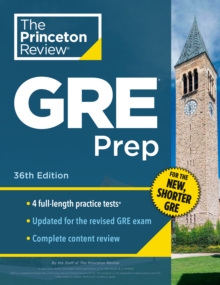 Princeton Review GRE Prep, 36th Edition : 4 Practice Tests + Review & Techniques + Online Features